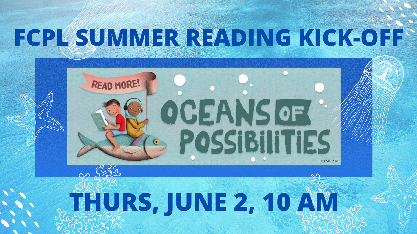 FCPL Summer Reading Kickoff  Banner. Oceans of Possibilities